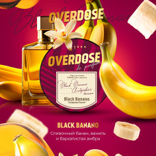 Overdose de Parfum Black Banano (Амбровый банан) 25г